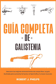 Guía Completa de Calistenia para Entrenamientos de Hipertrofia en Casa