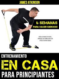 Entrenamiento en Casa: Guía para Principiantes en Ejercicio