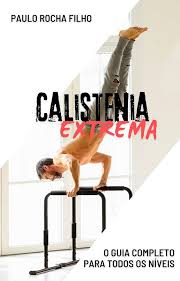 Calistenia Extrema: Domina tu Cuerpo con Nuestro Ebook Completo